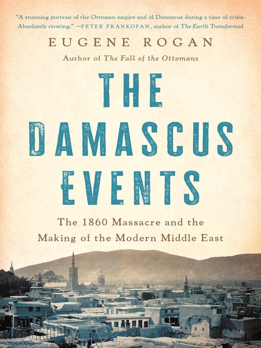 Title details for The Damascus Events by Eugene Rogan - Available